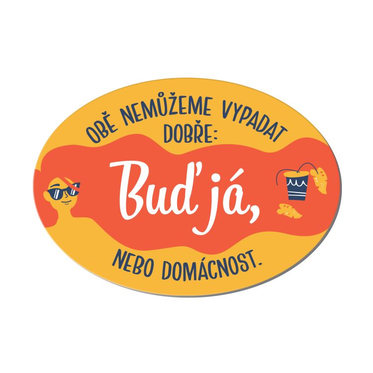 Cedulka na dveře - Já, nebo domácnost - Já, nebo domácnost